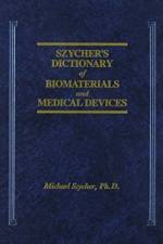 Szycher's Dictionary of Biomaterials and Medical Devices af Michael Szycher