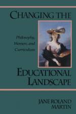 Changing the Educational Landscape af Jane Roland Martin