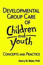 Developmental Group Care of Children and Youth af Jerome Beker