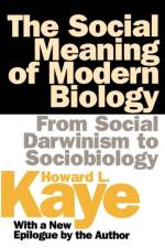 The Social Meaning of Modern Biology af Howard Kaye