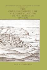 The Correspondence of Sir John Lowthers of Whitehaven, 1693-1698 af D. R. Hainsworth
