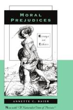 Moral Prejudices af Annette C. Baier