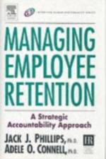 Managing Employee Retention af Jack J. Phillips