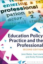 Education Policy, Practice and the Professional af Jane (Manchester Metropolitan University Bates