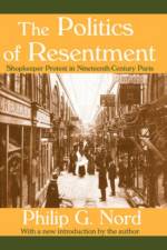 The Politics of Resentment af Philip G. Nord