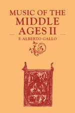 Music of the Middle Ages: Volume 2 af F. Alberto Gallo