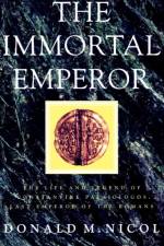 The Immortal Emperor af Donald M. (King's College London) Nicol