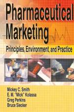 Pharmaceutical Marketing af Eugene Mick Kolassa