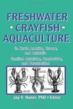 Freshwater Crayfish Aquaculture in North America, Europe, and Australia af Jay Huner