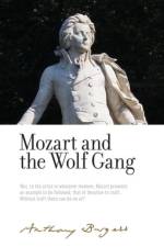Mozart and the Wolf Gang af Anthony Burgess