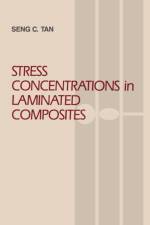 Stress Concentrations in Laminated Composites af Seng C. (Consultant Tan