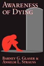 Awareness of Dying af Barney G. Glaser