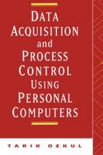Data Acquisition and Process Control Using Personal Computers af Ozkul