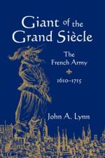 Giant of the Grand Siecle af John A. (University of Illinois Lynn
