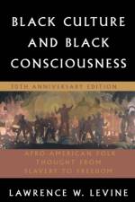 Black Culture and Black Consciousness af the late Lawrence W. (Professor of History Levine