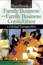 Handbook of Family Business and Family Business Consultation af Florence Kaslow