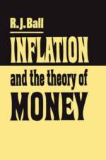 Inflation and the Theory of Money af R. J. Ball