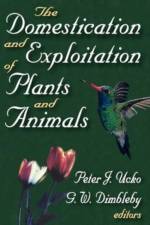 The Domestication and Exploitation of Plants and Animals af G. W. Dimbleby