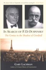 In Search of P. D. Ouspensky af Gary (Gary Lachman) Lachman