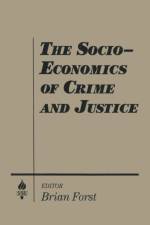The Socio-economics of Crime and Justice af Brian Forst