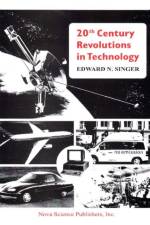 20th Century Revolutions in Technology af Edward N Singer
