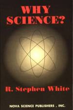Why Science? af R Stephen White