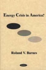 Energy Crisis in America? af Roland V Barnes