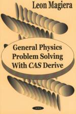 General Physics Problem Solving with Cas Derive af Leon Magiera