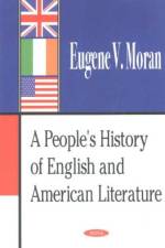 People's History of English & American Literature af Eugene V Moran