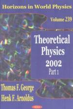 Theoretical Physics 2002, Part 1 af Thomas F George
