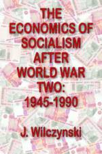 The Economics of Socialism After World War Two af John W. Bennett