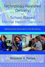 Technology-Assisted Delivery of School Based Mental Health Services af Bhavna Pahwa