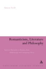 Romanticism, Literature and Philosophy af Simon Swift