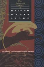 The Selected Poetry of Rainer Maria Rilke af Rainer Maria Rilke