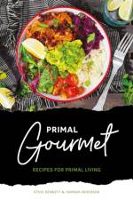 Primal Gourmet af Steve Bennett