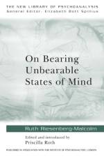 On Bearing Unbearable States of Mind af Ruth Riesenberg-Malcolm