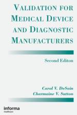 Validation for Medical Device and Diagnostic Manufacturers af Carol V. (Toft Desain