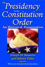 The Presidency in the Constitutional Order af Jeffrey Tulis