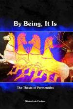 By Being, It Is af Nestor Luis Cordero