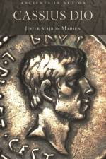 Cassius Dio af Jesper Majbom (University of Southern Denmark Madsen