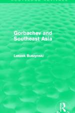 Gorbachev and Southeast Asia (Routledge Revivals) af Leszek (National Security College Buszynski