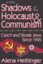 In the Shadows of the Holocaust and Communism af Alena Heitlinger