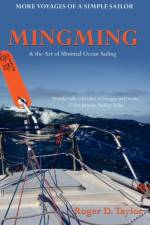 Mingming and the Art of Minimal Ocean Sailing af Roger D. Taylor