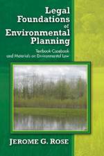 Legal Foundations of Environmental Planning af Jerome G. Rose