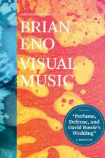 Brian Eno: Visual Music af Christopher Scoates