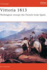 Vittoria 1813 af Ian Fletcher