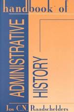 Handbook of Administrative History af Jos Raadschelders