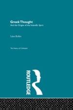 Greek Thought and the Origins of the Scientific Spirit af Leon Robin