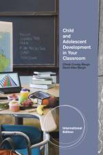 Child and Adolescent Development in Your Classroom, International Edition af David Allen (University of Missouri) Bergin