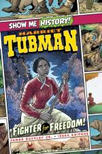 Harriet Tubman: Fighter for Freedom!
